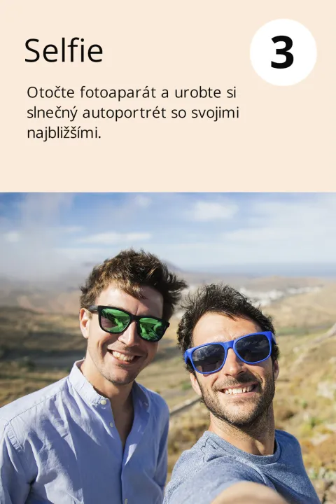 3) Selfie  Otočte fotoaparát a urobte si slnečný autoportrét so svojimi najbližšími.